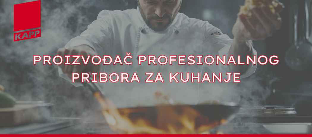 KAPP - Proizvođač profesionalnog kuhinjskog pribora